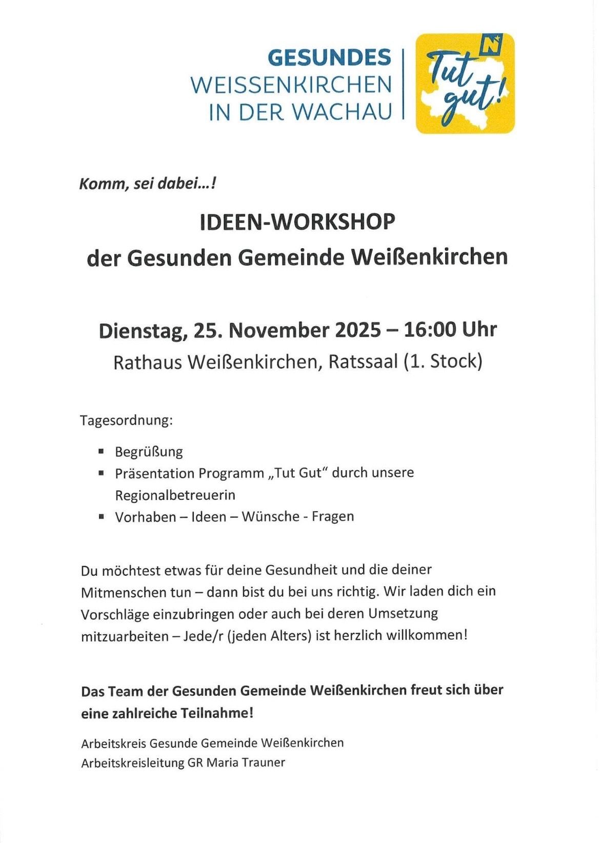 Workshop zu Ideen für eine gesunde Gemeinschaft. Dienstag, 25. November 2025, 16:00 Uhr im Rathaus Weissenkirchen, Ratssaal (1. Stock). Begrüßung, Präsentation, Ideen und Fragen. Jeder ist herzlich willkommen.