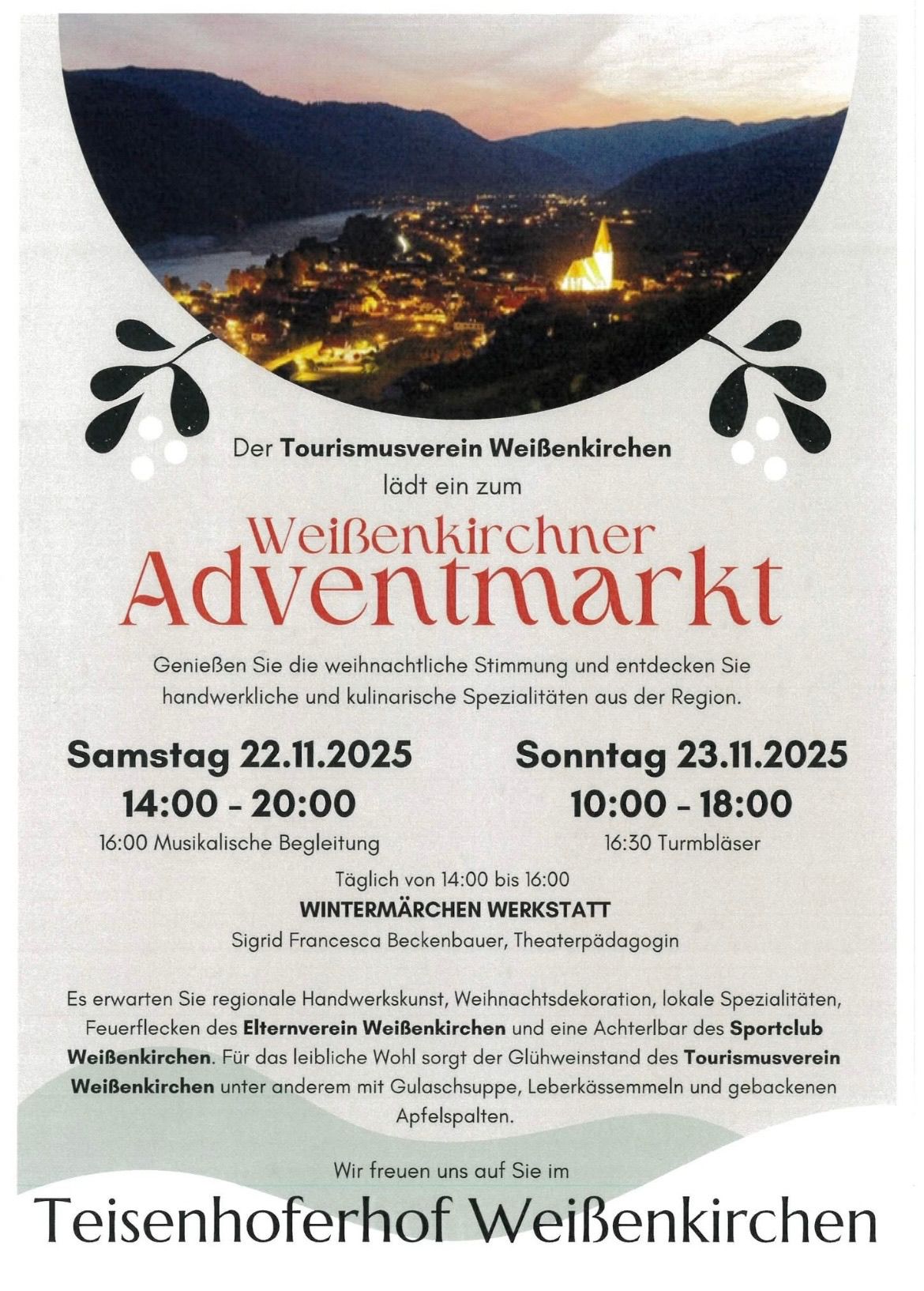 Ein Plakat für den WeiBenkircher Adventmarkt, veranstaltet vom Tourismusverein WeiBenkirchen. Es zeigt eine beleuchtete Kirche und Stadt und hebt regionale Handwerkskunst und kulinarische Spezialitäten hervor. Das Event findet am 22. und 23. November 2025 von 14-20 Uhr und 10-18 Uhr statt.