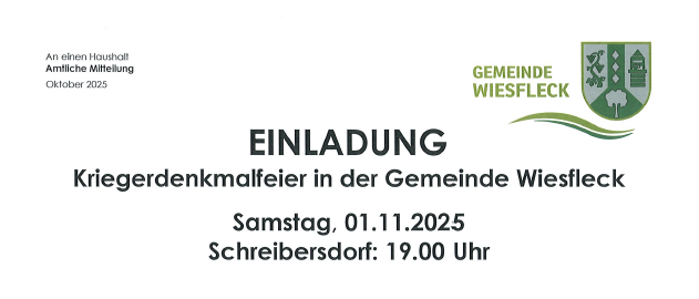 Einladung zur Kriegerdenkmalfeier in der Gemeinde Wiesfleck. Die Veranstaltung am Samstag, 11.11.2025 um 19:00 Uhr in Schreibersdorf erinnert an die Gefallenen mit Fackelschein und musikalischer Umrahmung der Stadtkapelle Pinkafeld. Danach folgt eine Kranzniederlegung am Kriegerdenkmal.