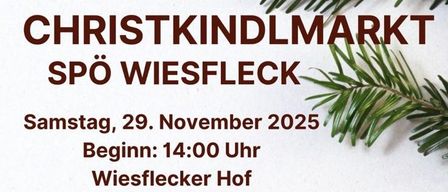 Plakat für den Christkindlmarkt in Wiesfleck, geplant für Samstag, 29. November 2025, Beginn um 14:00 Uhr am Wiesflecker Hof, mit weihnachtlicher Musik und regionalen Köstlichkeiten.