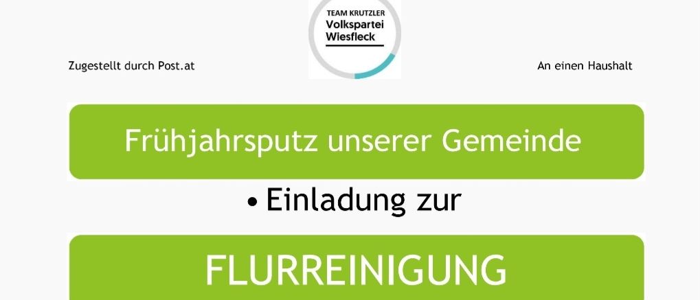 Frühjahrsputz unserer Gemeinde. Einladung zur FLURREINIGUN. Samstag, 21. März 2026, 13:30 Uhr. Treffpunkte: Wiesenfleck, Bauhof, Schönherrn & Weinberg, Mehrzweckgebäude, Schreibersdorf, Gasthof Schuh. Mitbringen: festes Schuhwerk, Handschuhe und wenn möglich eine warme Weste.