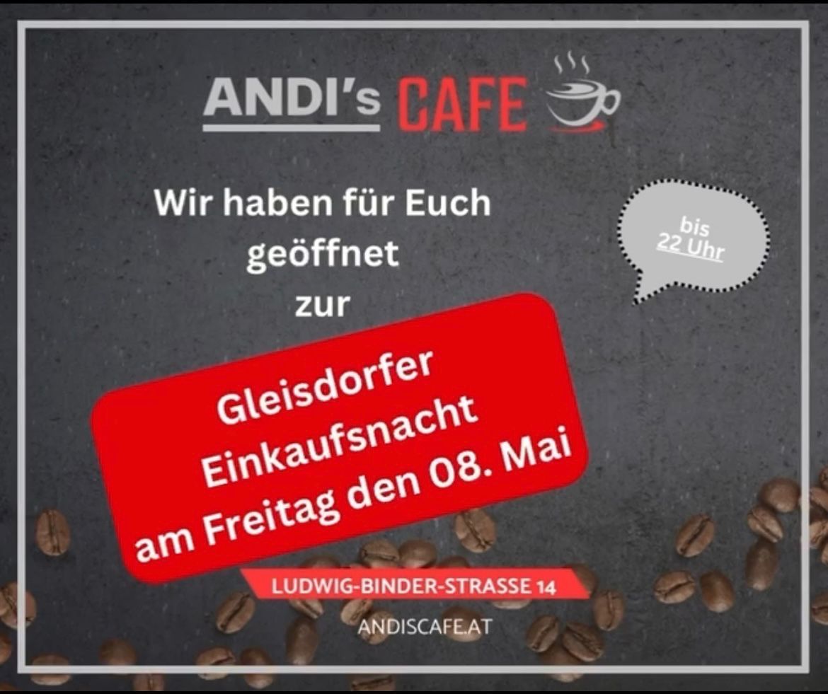 Plakat für Andis Cafe. Es steht, 'Wir haben für Euch geöffnet bis 22 Uhr Gleisdorfer Einkaufsnacht am 08. Mai.' Adresse und Website unten. Kaffeebohnen verstreut.
