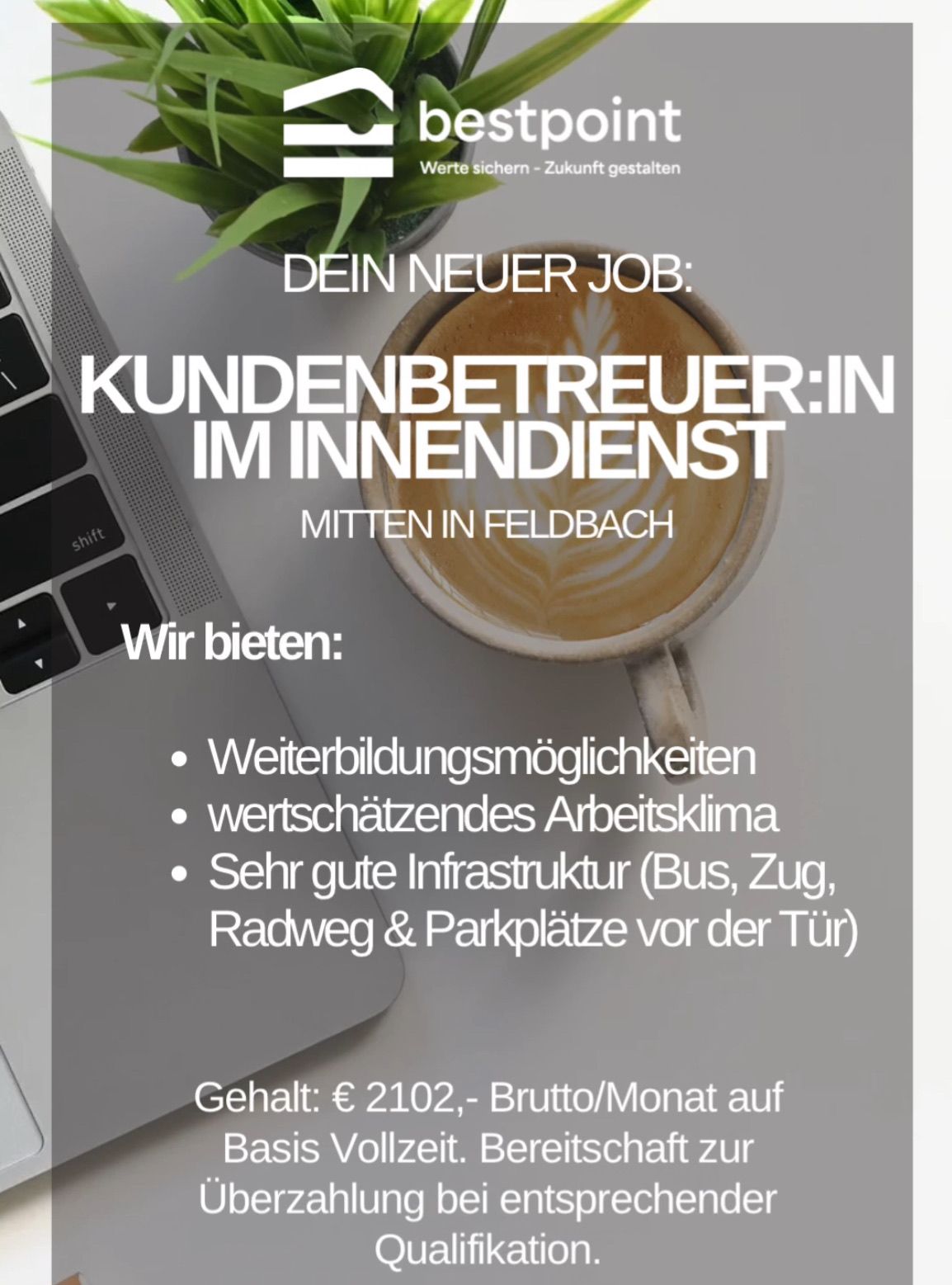 Stellenanzeige für einen Kundenbetreuer in Feldbach. Die Anzeige hebt die Vorteile der Position hervor, einschließlich Weiterbildungsmöglichkeiten, eines wertvollen Arbeitsumfelds und exzellenter Infrastruktur. Es wird auch ein Brutto-Monatsgehalt von 2102 € erwähnt.