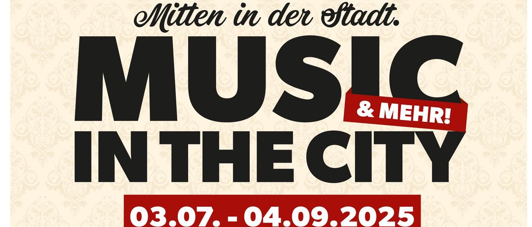 Musik und mehr in der Stadt. Vom 03.07. bis 04.09.2025. Donnerstags von 18.30 - 21.00 Uhr. Eintritt: Frei | Bei schlechtem Wetter: Absagen.