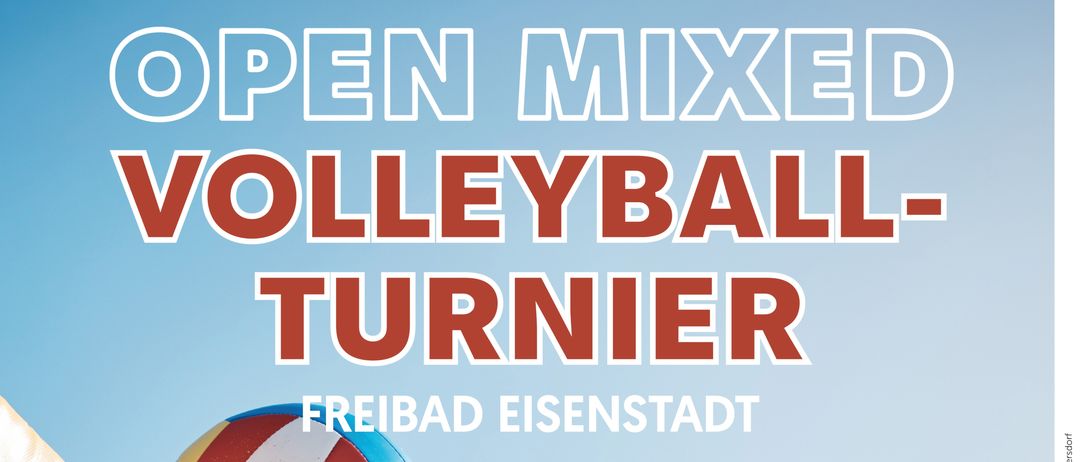 Werbeplakat für ein offenes gemischtes Volleyball-Turnier in Eisenstadt, geplant für den 04.07.2026. Jedes Team muss aus vier Personen bestehen. Anmeldung per E-Mail. Gastgeber ist Union Eisenstadt Volleyball.