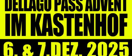 Gelbes Plakat für Dellago Pass Advent im Kastenhof. Termine: 6. und 7. Dezember 2025. Zeit: 15:00 - 20:00 Uhr. Veranstaltungen beinhalten Krampus Hoagascht, Nikolaus und Krampusse. Am 7. Dezember gibt es Nikolaussackerl, Chor vs. Markt und eine Adventsgeschichte.