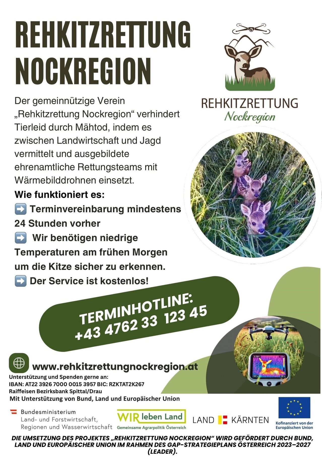 Der gemeinnützige Verein 'Rehkitzrettung Nockregion' verhindert Tierleid durch Mänhte, indem es zwischen Landwirtschaft und Jagd vermittelt und ausgebildete Rettungsteams mit Wärmebilddrohnen einsetzt. Mindestens 24 Stunden Voranmeldung und niedrige Morgentemperaturen sind erforderlich, um die Kitze sicher zu erkennen. Der Service ist kostenlos.