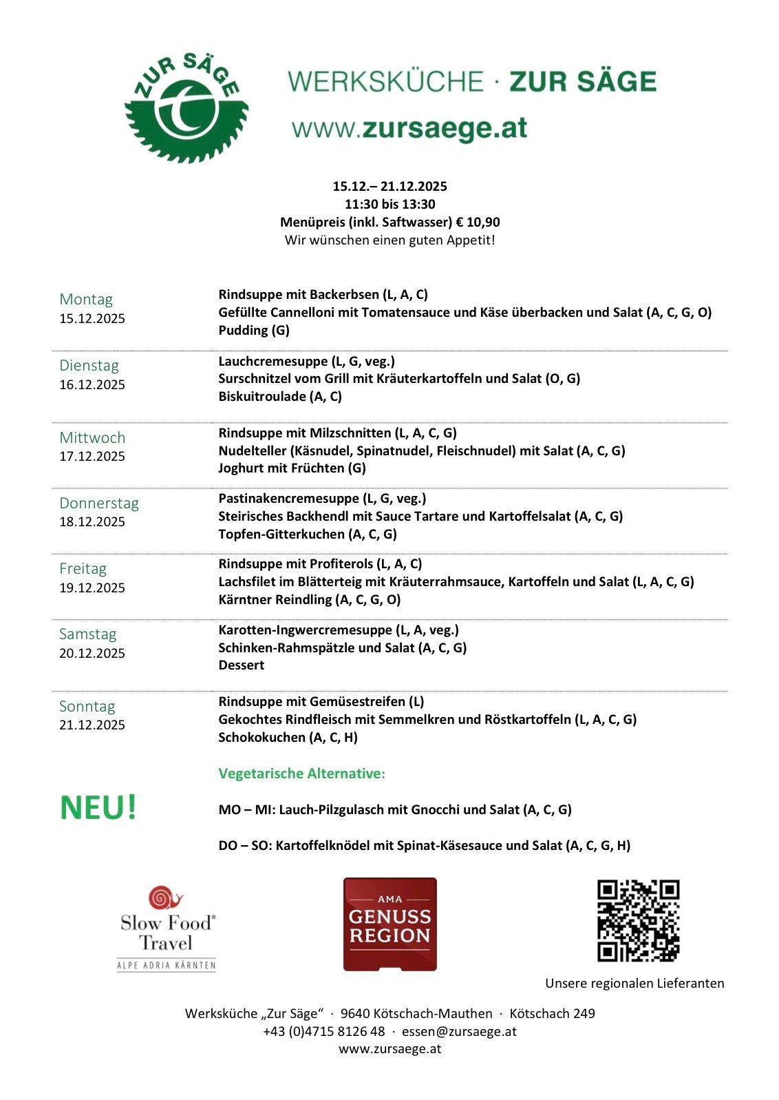 Das Menü vom 15. bis 21. Dezember 2025 umfasst Rindsuppe, gefüllte Cannelloni, Rindereintopf mit Gemüse und verschiedene Desserts. Vegetarische Optionen beinhalten Kartoffelknödel mit Spinat-Käsesoße und Salat.