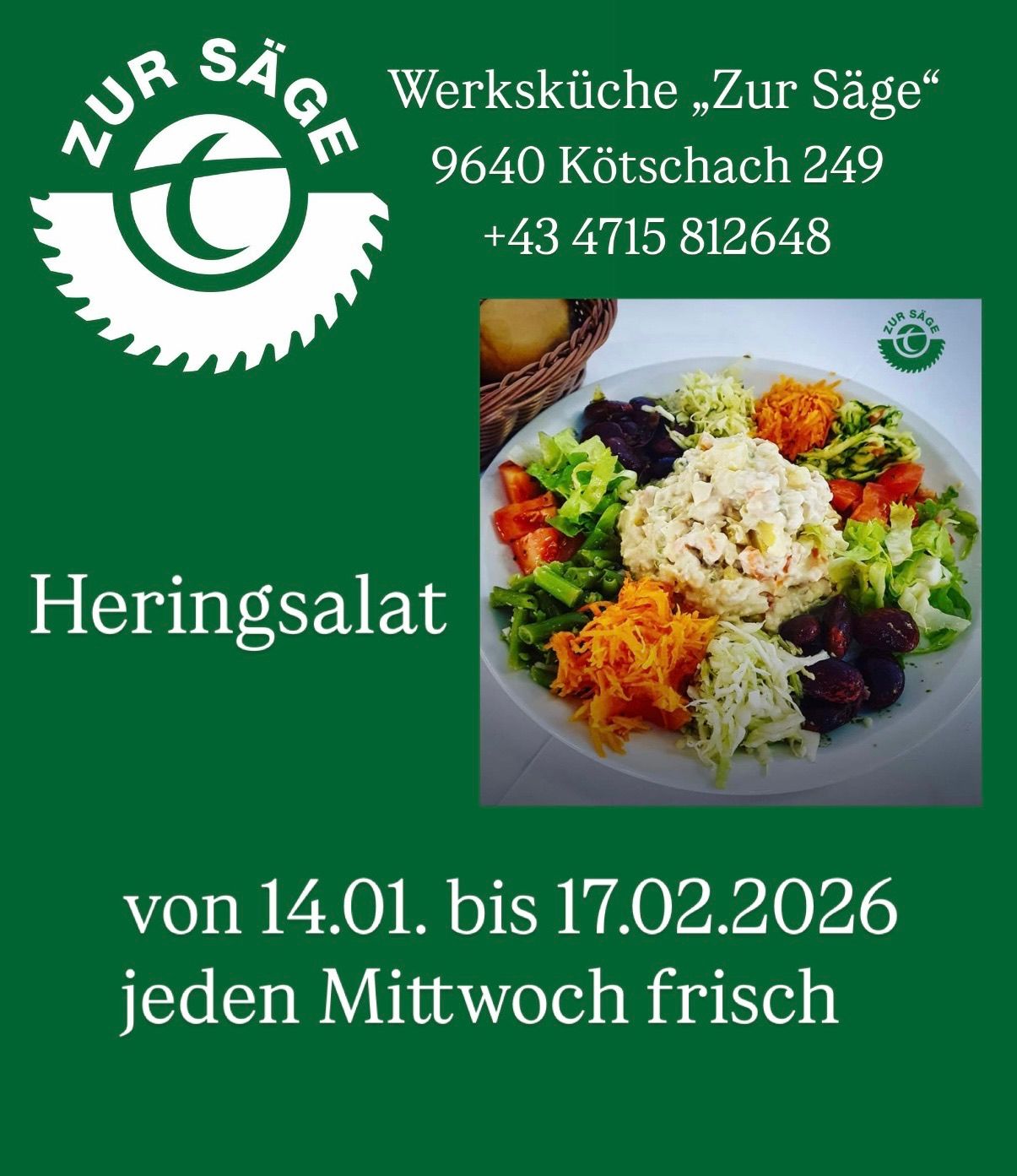 Werbeanzeige für Heringsalat jeden Mittwoch von 14.01. bis 17.02.2026 von 'Zur Sage' in 9640 Kötschach 249, Tel. +43 4715 812648. Mit Bild eines frischen Salats.