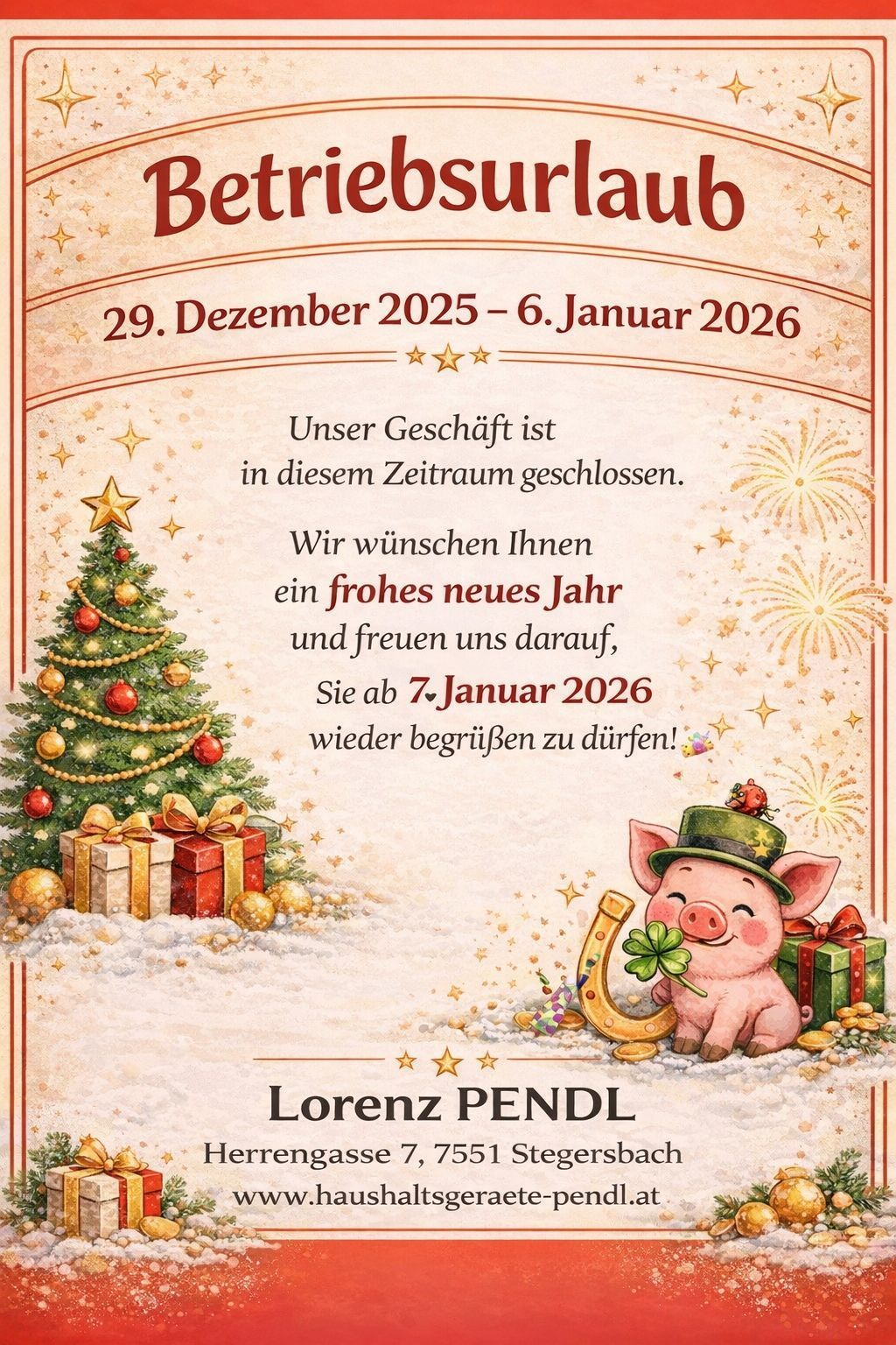 Weihnachtskarte mit einem Schwein, Geschenken und einem Weihnachtsbaum. Es wird erwähnt, dass das Geschäft vom 29. Dezember 2025 bis 6. Januar 2026 geschlossen ist und ein frohes neues Jahr gewünscht wird.