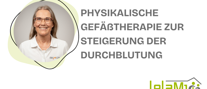 Eine lächelnde Frau in einem weißen Hemd mit einem Logo auf der linken Brustseite. Der Text in fetten deutschen Buchstaben lautet 'Physikalische Gefäßtherapie Steigerung Durchblutung'. Das Logo 'Le' befindet sich unten rechts.