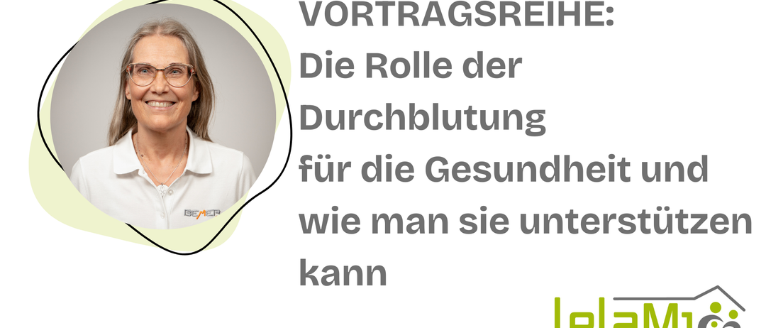 Eine Vortragsreihe über die Rolle der Durchblutung für die Gesundheit und wie sie unterstützt werden kann. Das Bild zeigt eine lächelnde Frau in einem weißen Hemd.