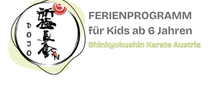 Ein Bild zeigt ein kreisförmiges Logo mit dem Text 'FERIENPROGRAM' für Kinder ab 6 Jahren, geschrieben in Schwarz und Grün. Das Logo hat ein Design und den Text 'Shinkyokushin Karate'.