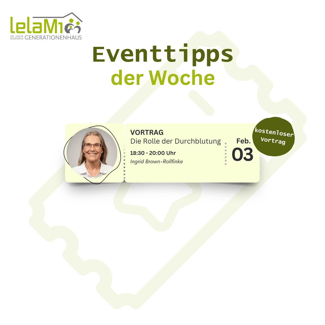 Plakat für eine Veranstaltung mit einer Frau, betitelt 'Eventtipps der Woche'. Es zeigt einen Vortrag über 'Die Rolle der Durchblutung' von Ingrid Brown-Rollfinke am 3. Februar von 18:30 bis 20:00 Uhr.