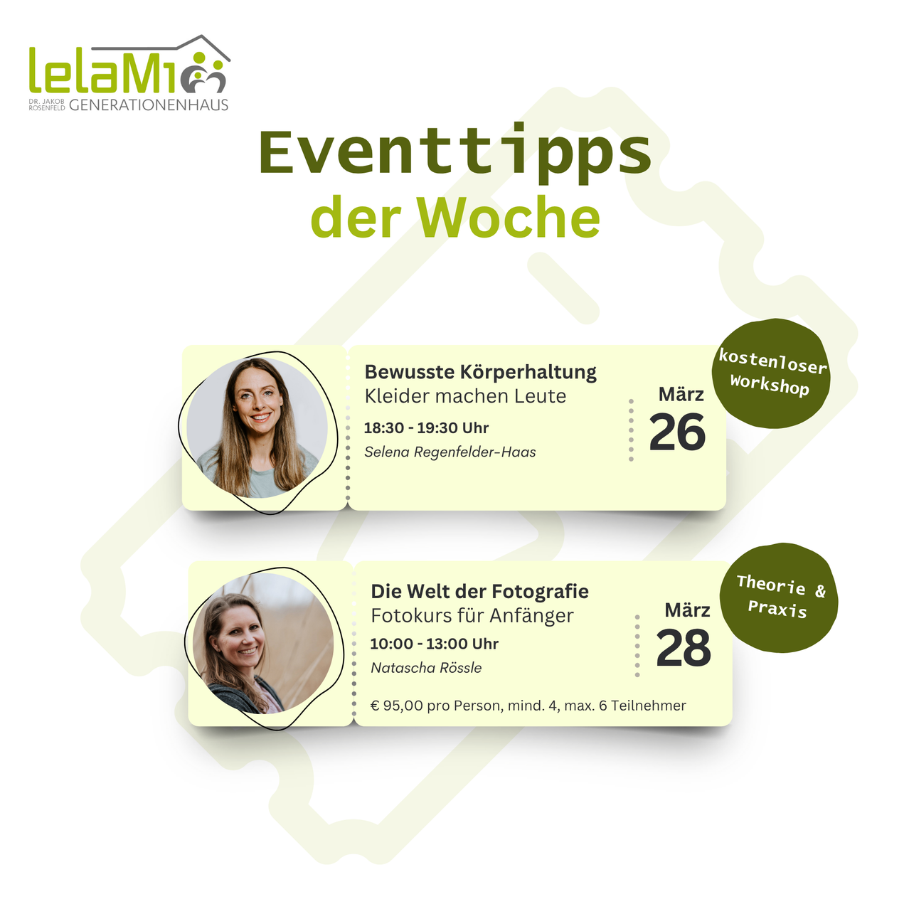 Eine Anzeige für 'Eventtipps der Woche' von LelaMi Generationenhaus zeigt zwei Veranstaltungen. Die erste, 'Bewusste Körperhaltung', ist ein kostenloser Workshop am 26. März von 18:30 bis 19:30 Uhr mit Selena Regenfeld. Die zweite, 'Die Welt der Fotografie', ist ein Kurs für Anfänger am 28. März von 10:00 bis 13:00 Uhr von Natascha Rossle, zum Preis von 95 Euro pro Person.