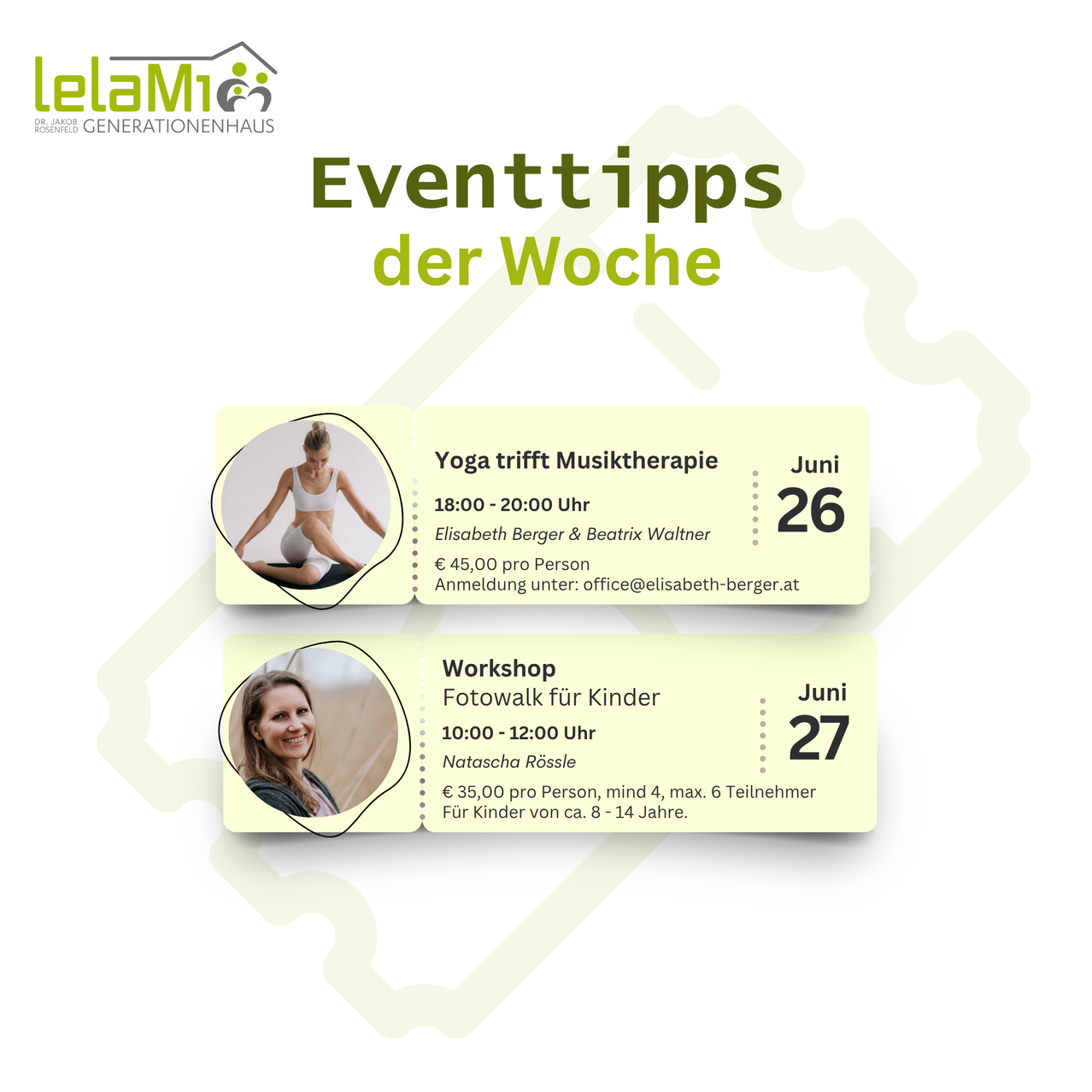 Wöchentliche Eventtipps von LelaMi Generationenhaus: Yoga und Musiktherapie am 26. Juni, 18:00-20:00. Kosten: 45,00 pro Person. Fotowalk für Kinder am 27. Juni, 10:00-12:00. Kosten: 35,00 pro Person.
