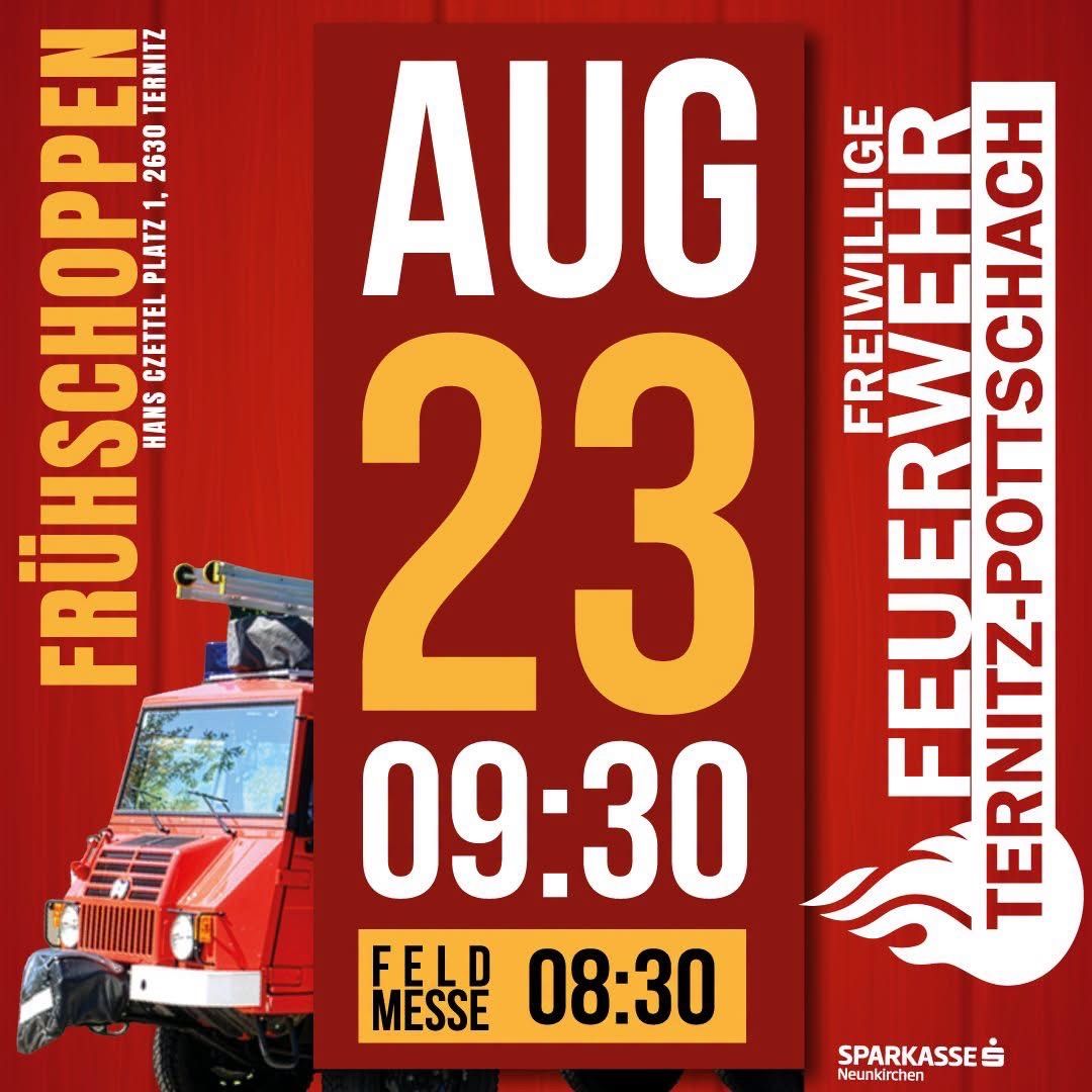 Ein roter Plakat mit einem Feuerwehrauto darauf. Der Plakat liest 'AUG 23 09:30 08:30'. Der Text 'FRÜHSCHOPEN' ist auf der linken Seite. Der Text 'FEUERWEHR TERNITZ-POTSCHACH' ist auf der rechten Seite.