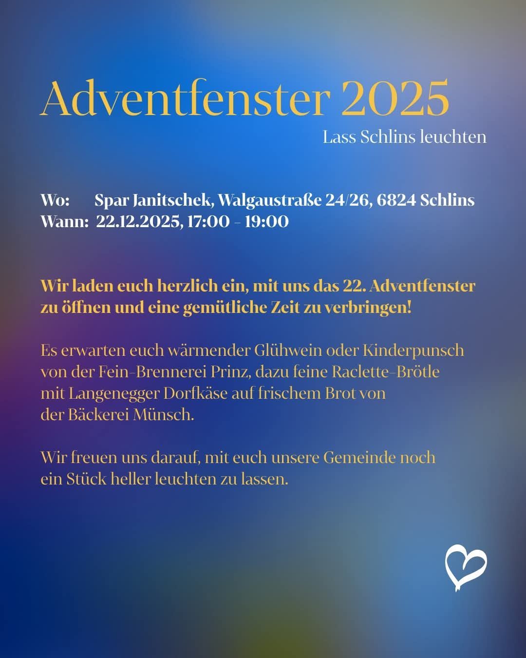 Eine Werbung für Adventsfenster 2025. Es steht: Öffne mit uns das 22. Adventsfenster und verbringe eine gemütliche Zeit. Erwarte Glühwein oder Kinderpunsch von Fein-Brennere Prinz, dazu feine Raclette-Brötchen mit Langegger Dorfkäse auf frischem Brot von der Bäckerei Münsch.