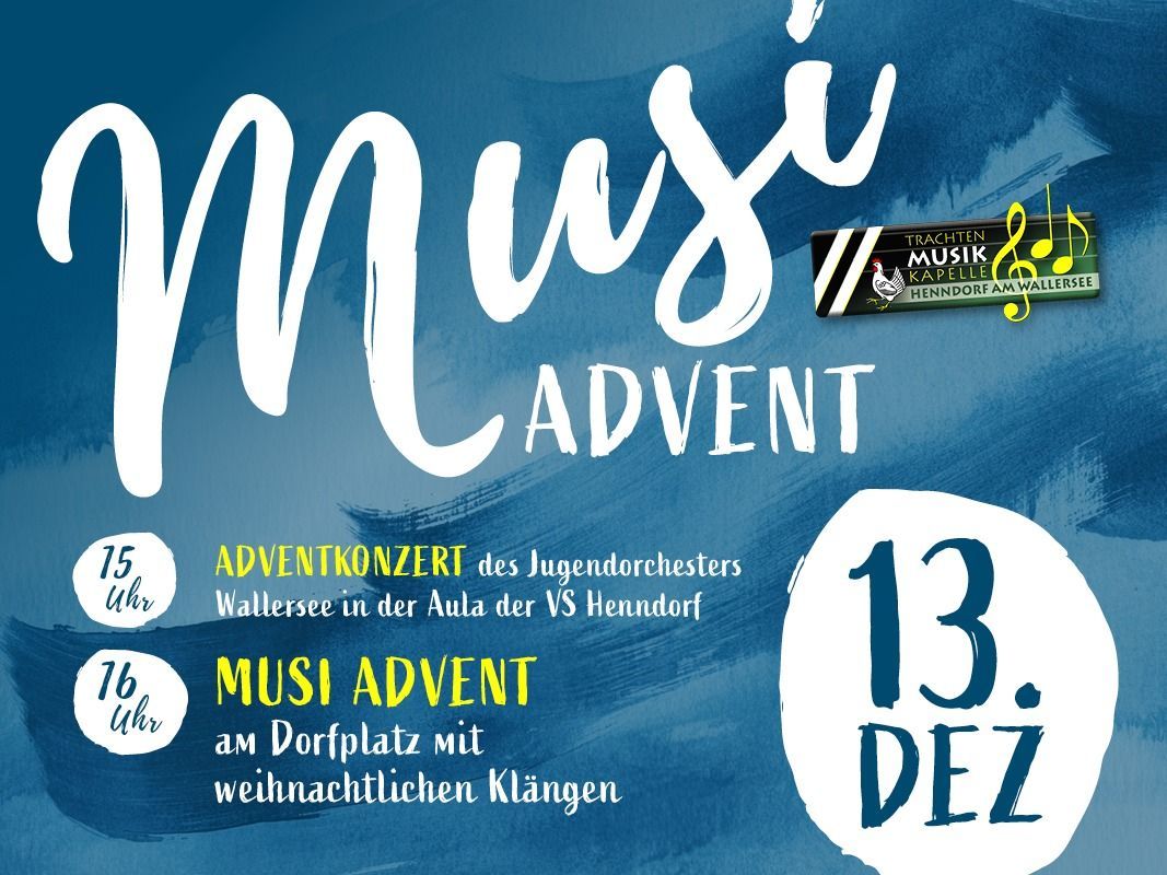 Blaues Plakat mit weißer und gelber Schrift. Es steht 'Musi Advent' und '13. Dezember'. Unten finden Sie Informationen über ein Adventskonzert des Jugendorchesters in der VS Henndorf, Wallersee.