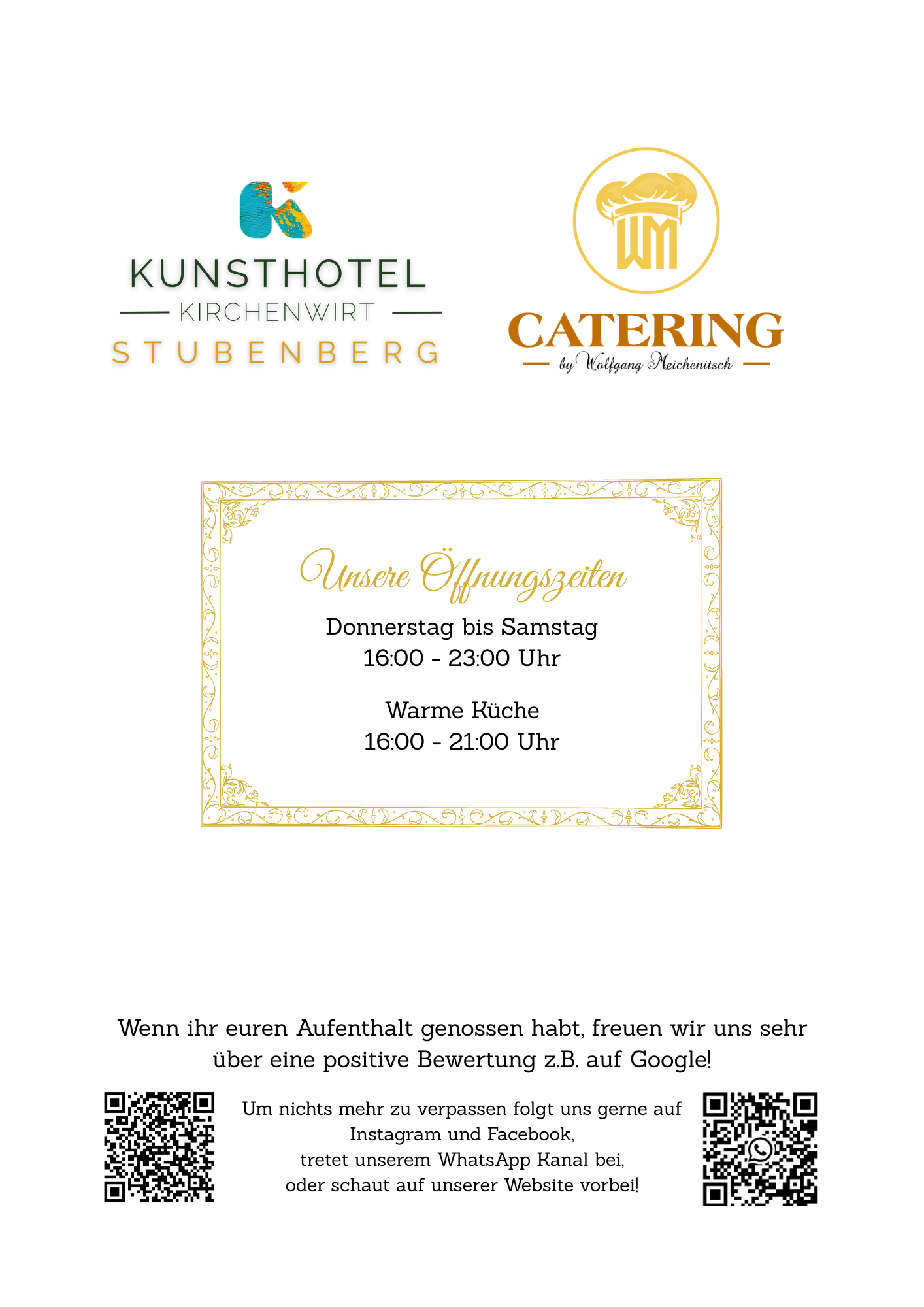 Das Kunsthotel Kirchenwirt StubenBerg bietet Catering von Wolfgang Reichenitsch. Öffnungszeiten sind Donnerstag bis Samstag von 16:00 bis 23:00 Uhr, warme Gerichte von 16:00 bis 21:00 Uhr. Bitte hinterlassen Sie eine Bewertung auf Google nach Ihrem Aufenthalt.