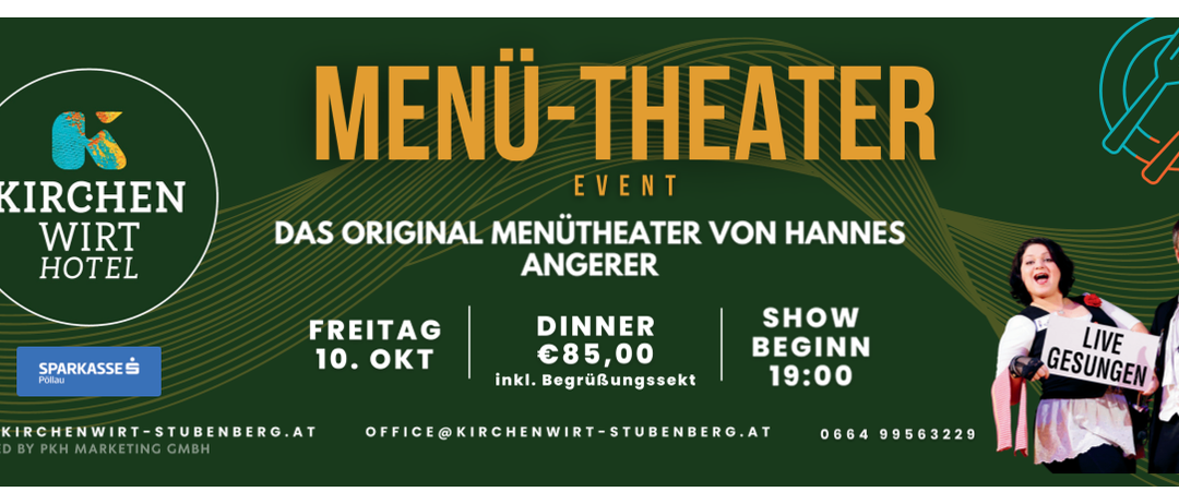 Ein Plakat bewirbt das originale Menütheater-Event von Hannes Angerer. Das Event beinhaltet ein Abendessen für 85 Euro und die Show beginnt um 19:00 Uhr am Freitag, den 10. Oktober. Kontaktinformationen und eine Website sind ebenfalls angegeben.