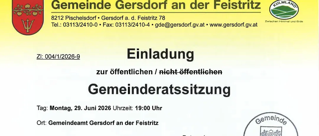 Einladung zur öffentlichen/nicht öffentlichen Gemeinderatssitzung. Tag: Montag, 29. Juni 2026 Uhrzeit: 19:00 Uhr Ort: Gemeindeamt Gersdorf an der Feistritz. Datum der Einladung: 22.06.2026. Unterschrift: Erich Prem. Tagesordnung umfasst die Genehmigung des Sitzungsprotokolls und eine Diskussion über die Mikro-Abfall-Lösung.