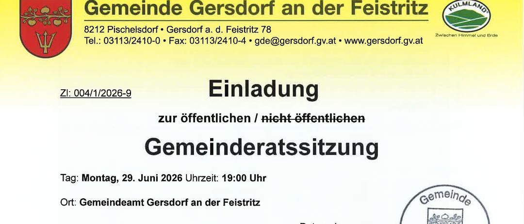 Einladung zur öffentlichen/nicht öffentlichen Gemeinderatssitzung. Tag: Montag, 29. Juni 2026 Uhrzeit: 19:00 Uhr Ort: Gemeindeamt Gersdorf an der Feistritz. Datum der Einladung: 22.06.2026. Unterschrift: Erich Prem. Tagesordnung umfasst die Genehmigung des Sitzungsprotokolls und eine Diskussion über die Mikro-Abfall-Lösung.