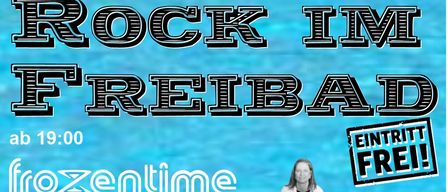 A poster announces a music event with bands Frozen Time and Finch Reloaded at Freibad on July 17, 2026, starting at 18:00. Frozen Time starts at 19:00, followed by Finch Reloaded at 21:00. Free entrance.