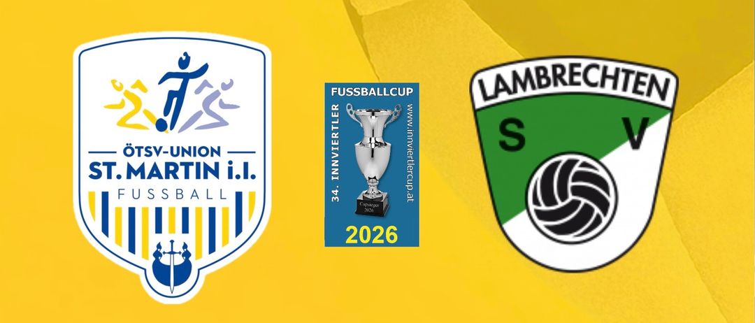 Ein gelbes Plakat mit Logos der beiden Fußballvereine Otsv-Union St. Martin i.I. und Lambrechten, zusammen mit einem Pokal und Flaggen von Spanien und Belgien. Das Spiel findet am Freitag, 10. Juli, um 19:00 Uhr statt.