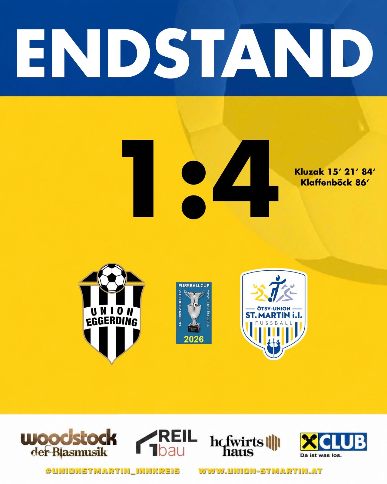 Fußballspiel Endstand 1-4. Union Eggerding Logo und ÖTSV-Union St. Martin i.I. Logo sichtbar.