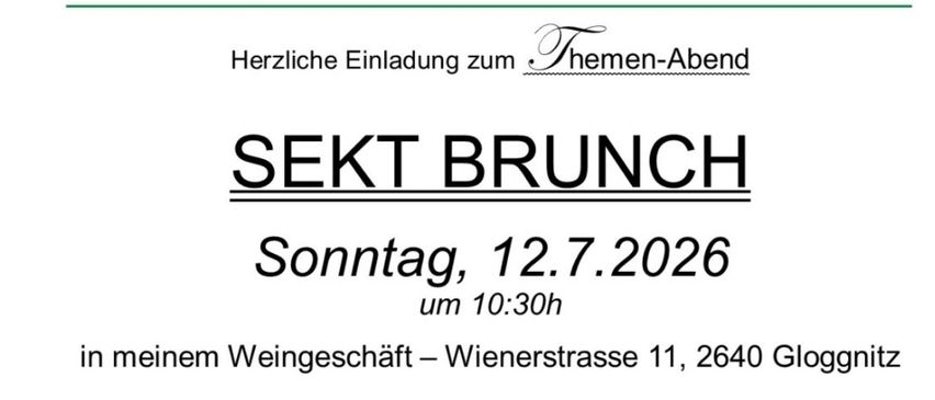 Einladung zu einem Themenabend, 'Sekt Brunch' am Sonntag, 12.7.2026, um 10:30 Uhr. Genießen Sie eine Kombination aus Sekt, Champagner und Snacks. Zwölf Schaumweine und kulinarische Köstlichkeiten erwarten Sie. Preis: €39,00 pro Person, einschließlich Wein, Wasser, Brühe und Saft.