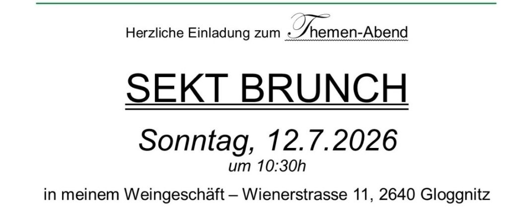 Einladung zu einem Themenabend, 'Sekt Brunch' am Sonntag, 12.7.2026, um 10:30 Uhr. Genießen Sie eine Kombination aus Sekt, Champagner und Snacks. Zwölf Schaumweine und kulinarische Köstlichkeiten erwarten Sie. Preis: €39,00 pro Person, einschließlich Wein, Wasser, Brühe und Saft.