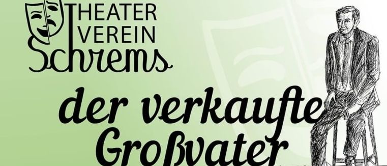 Plakat für das Volksstück 'Der verkaufte Großvater' von Anton Hamik. Es enthält das Datum der Premiere und weitere Termine für die Vorstellung. Zudem sind Informationen zu Ticketpreisen und Reservierung enthalten.