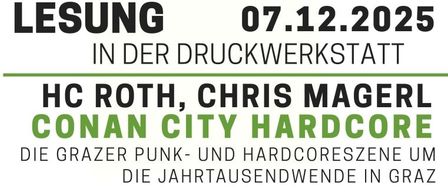 Plakat für HC Roth, Chris Magerl, Conan City Hardcore. Ein Schwarz-Weiß-Foto eines Konzerts mit Menschen und Musikern auf der Bühne. Zeiten sind 17:30 und 18. Der Eintritt beträgt 10 Euro.