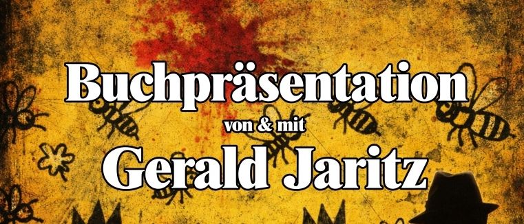 Poster mit Gerald Jaritz in Hut und Sonnenbrille. Text: 'Keiner hört den letzten.' Veranstaltungsdetails mit Ort und Datum.