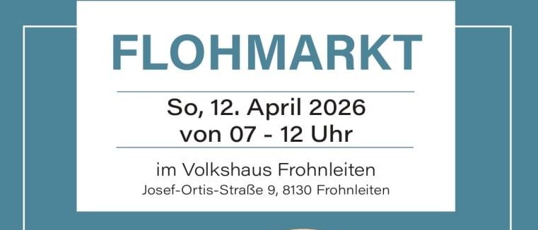 Am 12. April 2020 von 7 bis 12 Uhr wird ein Auto mit vielen Gegenständen im Kofferraum und einem Verkaufsschild gezeigt. Es gibt Tische, Kleidung und Spielzeug. Der Ort ist Volkshaus Frohnleiten.