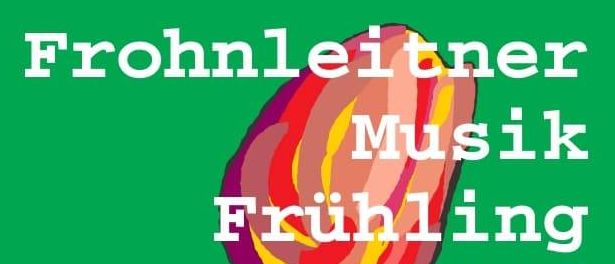 Plakat für Frohnleitner mit drei Veranstaltungen. Am 30. April 2026 in Tavernetta ab 18:00. Am 7. Mai 2026 in Schoatnerbuam ab 18:00. Am 17. Mai 2026 auf der Wieser Alm ab 11:00.