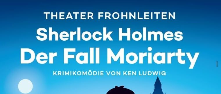 Plakat für das Stück Der Fall Moriarty. Silhouetten von Charakteren in London, einschließlich eines Detektivs. Premiere: 15. Juli 2026. Beginn: 20.00 Uhr.