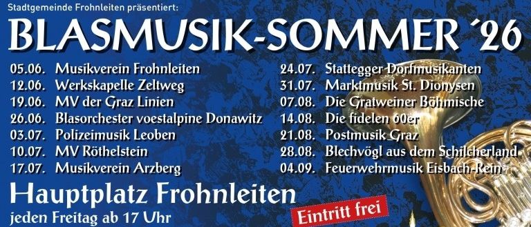 Plakat für Blasmusik-Sommer '26 mit verschiedenen Musikveranstaltungen und kostenlosem Eintritt. Daten und Orte aufgelistet. Präsentiert von der Stadt Frohnleiten.