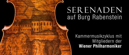 Eine Geige mit einem Bild von einem Haus und Bäumen. Burg Rabenstein Serenaden. Kammermusik mit Mitgliedern der Wiener Philharmoniker. 12. Juni 2026, 19 Uhr und 21. Juni 2026, 11 Uhr. 04. September 2026, 18 Uhr. Schubert & Brahms.
