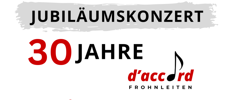 Feiern Sie 30 Jahre d'accord Frohnleiten. 4. Juli 2026. Beginn: 19:00 Uhr im Volkshaus Frohnleiten. Musikalische Leitung: Paul Zwitter. Special Guest: Kreis & Quer. Eintritt: VK 20 €, AK 25 €, Kinder 10 €. Karten bei Tourismusverband Frohnleiten, bei Buch&Co, sowie bei allen Sängerinnen.