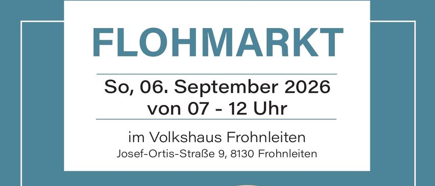 Plakat für einen Flohmarkt am 30. September 2020 von 7 bis 12 Uhr im Volkshaus Frohnleiten. Zeigt einen offenen Lieferwagen mit verschiedenen Artikeln zum Verkauf.