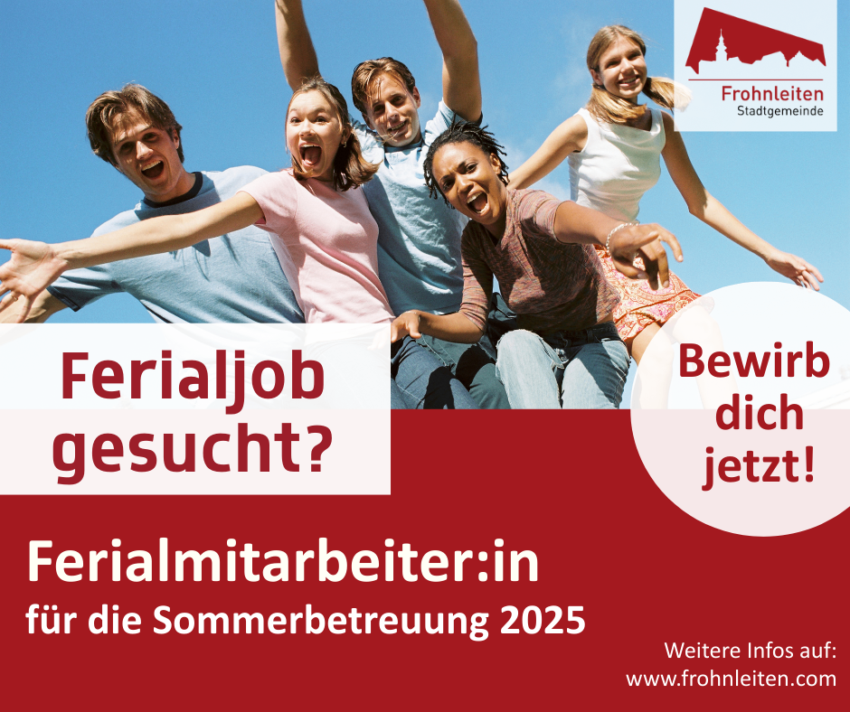 Plakat mit mehreren jungen Menschen, die posieren. Text: Ferialjob gesucht? Ferialmitarbeiter: in der Sommerbetreuung 2025. Weitere Informationen unter www.frohnlelter.