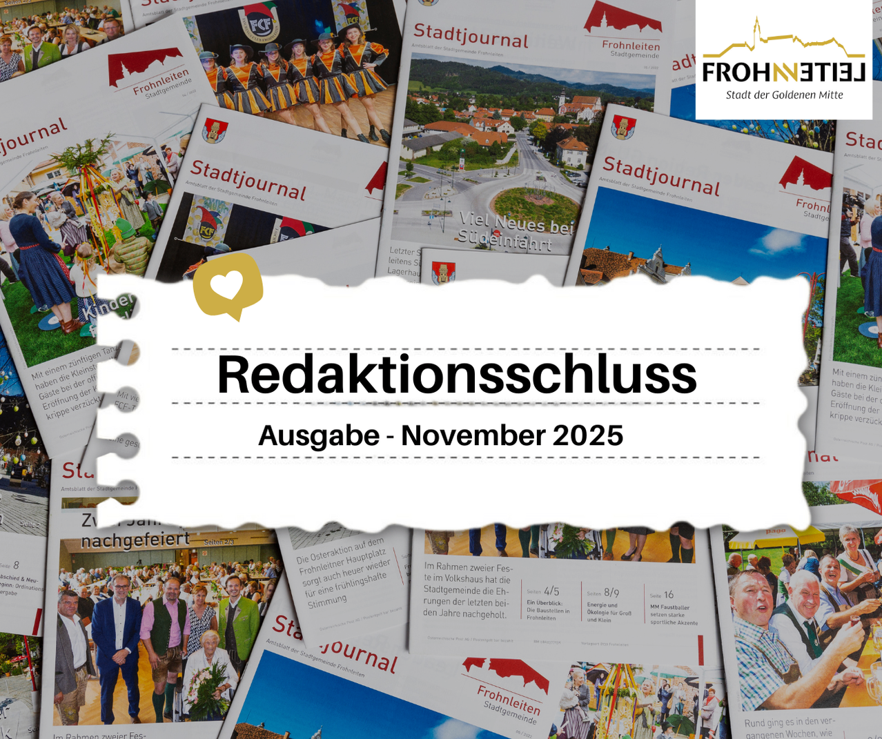 A collage of multiple copies of a magazine titled 'Stadtjournal Frohnleiten' shows various images, including a group of people in traditional attire, buildings, and landscapes. A heart icon and the text 'Redaktionsschluss Ausgabe - November 2025' appear.