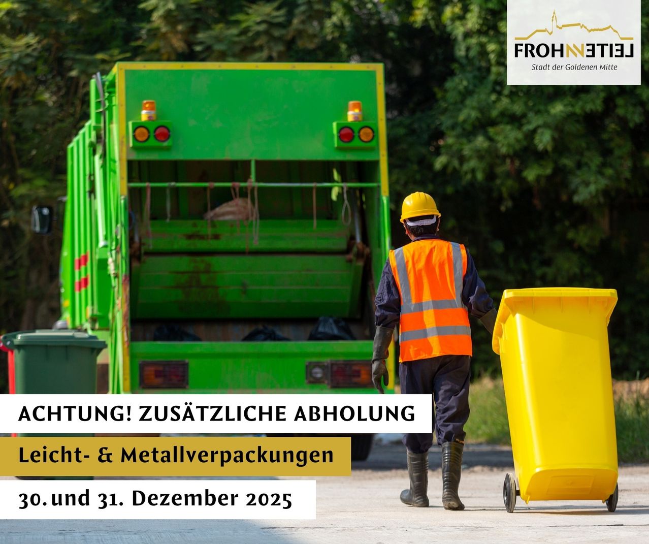 Eine Person in einer Warnweste entsorgt Müll in einen grünen Lastwagen. Der Text lautet 'Zusätzliche Abholung' und erwähnt ein Datum.