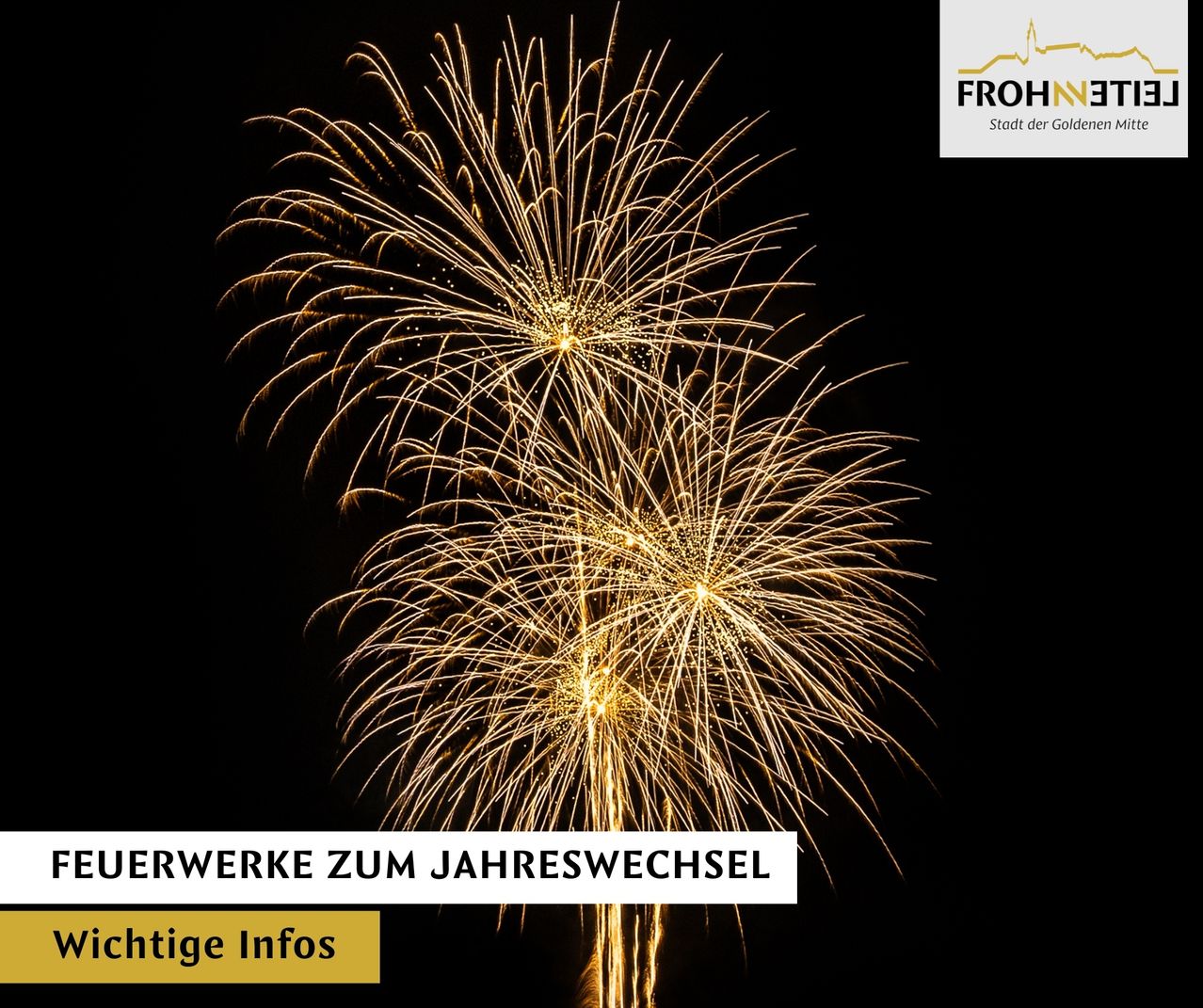 Ein Feuerwerksdisplay erleuchtet den Nachthimmel. Darunter erscheinen die Worte 'Feuerwerke zum Jahreswechsel'. Das Frohne-Logo befindet sich in der oberen rechten Ecke.