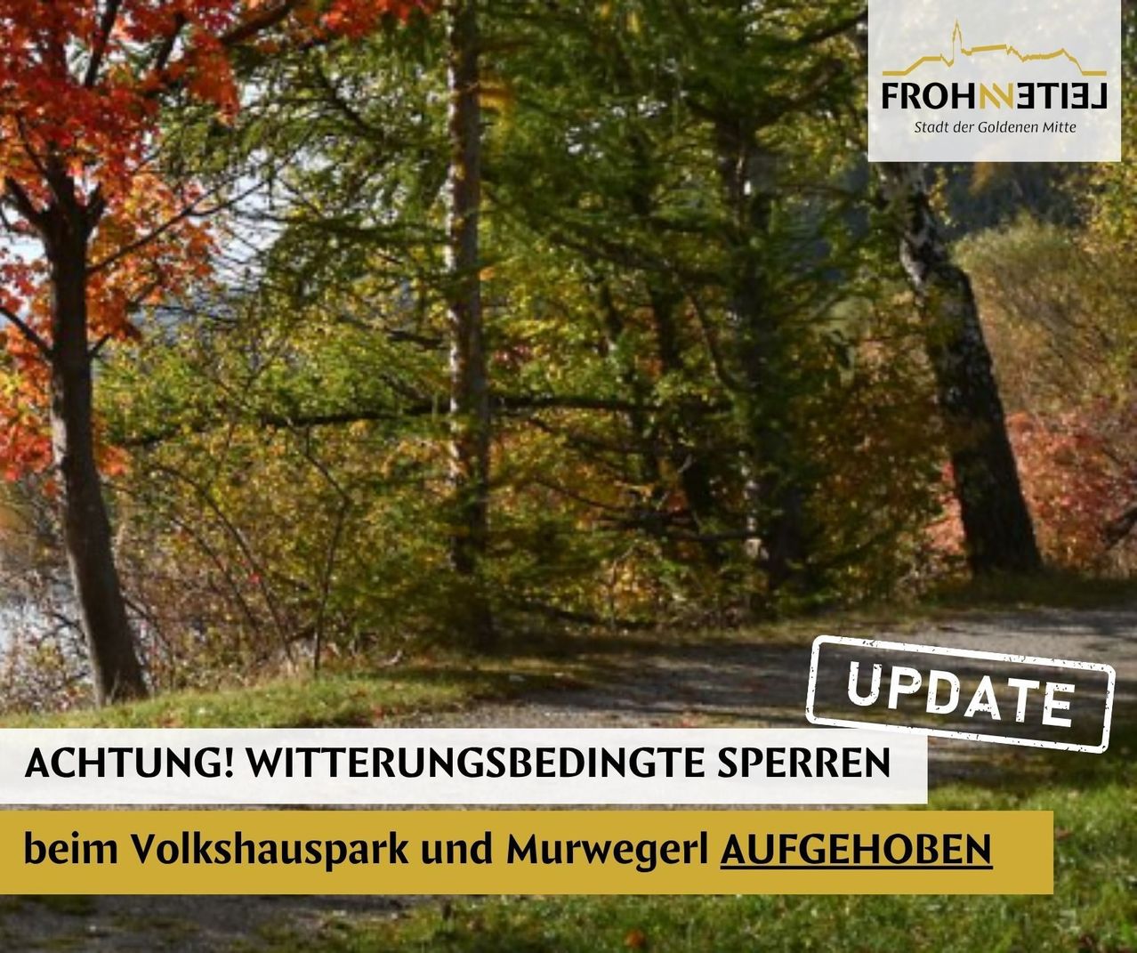 Ein Plakat über die Goldene Stadt mit Herbstbäumen. Es steht 'Aktualisierung! Witterungsbedingte Sperren am Volkshauspark und Murwegl.'
