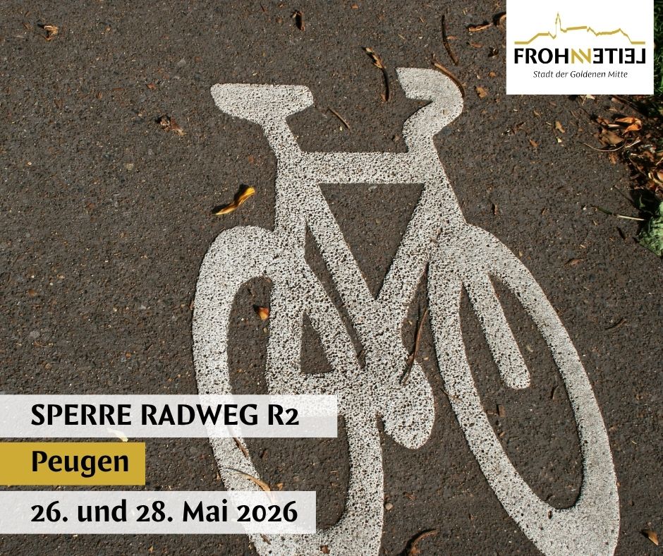 Fahrradsymbol auf dem Gehweg mit Text 'Pferre Radweg R2', Datum '5. und 28. Mai 2026' und Logo für die Stadt Frohnet.