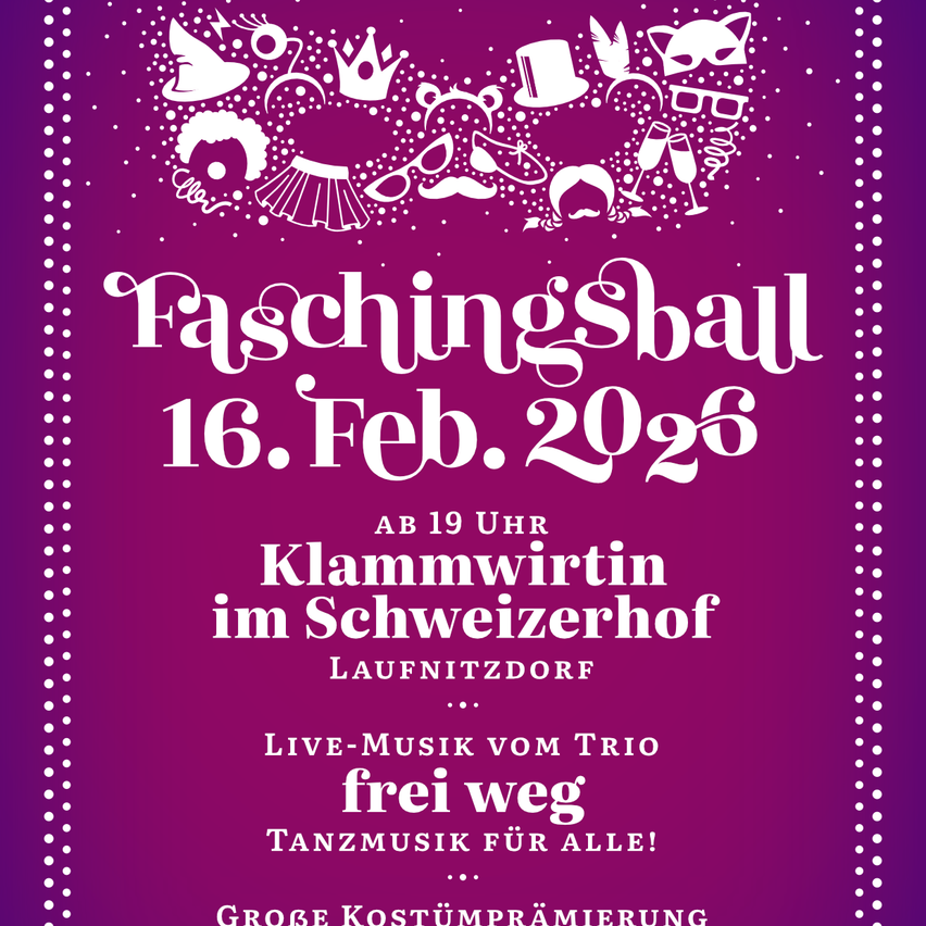 Faschingsball event poster on February 16, 2026. Starts at 19:00 at Klammwirtin in Switzerland. Live music by Trio Freiweg. Dance music for all. Large costume presentation.