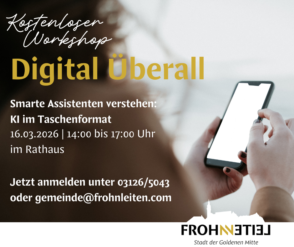 Poster for a digital workshop. It features a hand holding a smartphone. The text reads 'Digital Uberall'. The date is 03.2026, 14:00 to 17:00, at the town hall. Register at 03126/5043 or email gemeinde@frohnleiten.com.